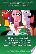 Gender, media, and organization : challenging mis(s)representations of women leaders and managers /