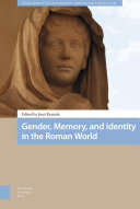 Gender, memory, and identity in the Roman world / edited by Jussi Rantala.