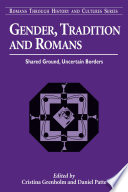 Gender, tradition and Romans : shared ground, uncertain borders /