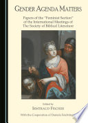 Gender agenda matters : papers of the "Feminist Section" of the International Meetings of the Society of Biblical Literature /