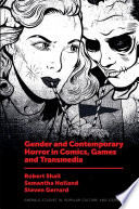 Gender and Contemporary Horror in Comics, Games and Transmedia /