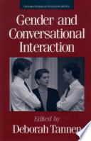 Gender and conversational interaction / edited by Deborah Tannen.