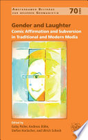 Gender and laughter : comic affirmation and subversion in traditional and modern media / edited by Gaby Pailer [and others].