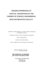 Gender differences at critical transitions in the careers of science, engineering, and mathematics faculty / Committee on Gender Differences in Careers of Science, Engineering, and Mathematics Faculty, Committee on Women in Science, Engineering, and Medicine [of] Policy and Global Affairs [and] Committee on National Statistics, Division of Behavioral and Social Sciences and Education, National Research Council of the National Academies.