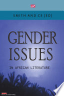 Gender issues in African literature / Smith and Ce, editors.