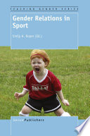 Gender relations in sport / edited by Emily A. Roper.