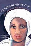 Gendered resistance : women, slavery, and the legacy of Margaret Garner /