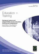 Gendered spaces and subjectivities across education, training and employment /