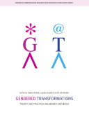 Gendered transformations : theory and practices on gender and media /