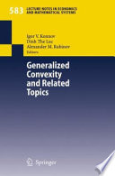Generalized convexity and related topics /