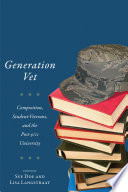 Generation vet : composition, student veterans, and the post-9/11 university /