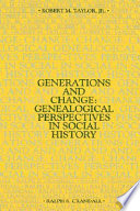 Generations and change : genealogical perspectives in social history /