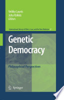 Genetic democracy : philosophical perspectives /
