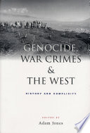 Genocide, war crimes, and the West : history and complicity /