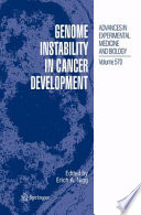 Genome instability in cancer development / edited by Erich A. Nigg.