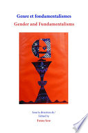 Genre et fondamentalismes / sous la direction de Fatou Sow = Gender and fundamentalisms / edited by Fatou Sow.