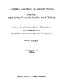 Geographic adjustment in Medicare payment. Committee on Geographic Adjustment Factors in Medicare Payment, Board on Health Care Services ; Margaret Edmunds, Frank A. Sloan, and A. Bruce Steinwald, editors ; Institute of Medicine of the National Academies.