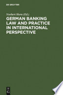 German banking law and practice in international perspective /