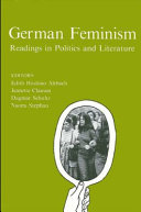 German feminism : readings in politics and literature / edited by Edith Hoshino Altbach [and others]