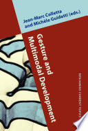 Gesture and multimodal development edited by Jean-Marc Colletta, Michele Guidetti.