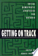 Getting on track : social democratic strategies for Ontario /