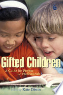 Gifted children : a guide for parents and professionals /