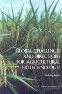 Global Challenges and Directions for Agricultural Biotechnology : workshop report /