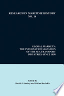 Global Markets : the Internationalization of the Sea Transport Industries since 1850.