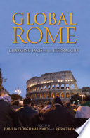 Global Rome : changing faces of the eternal city /