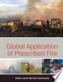 Global application of prescribed fire / editors: John R. Weir ; J. Derek Scasta.