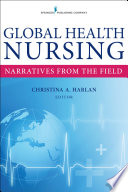 Global health nursing : narratives from the field /