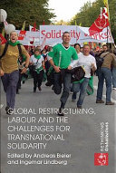 Global restructuring, labour, and the challenges for transnational solidarity