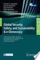 Global security, safety, and sustainability & e-Democracy : 7th International and 4th e-Democracy Joint Conferences, ICGS3/e-Democracy 2011, Thessaloniki, Greece, August 24-26, 2011, Revised selected papers /