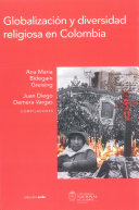 Globalizacion y diversidad religiosa en Colombia /