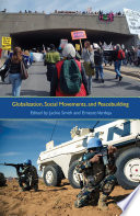 Globalization, social movements, and peacebuilding / edited by Jackie Smith and Ernesto Verdeja.