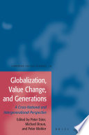 Globalization, value change, and generations : a cross-national and intergenerational perspective /