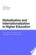 Globalization and internationalization in higher education : theoretical, strategic and management perspectives /