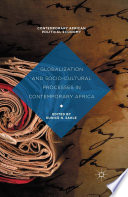 Globalization and socio-cultural processes in contemporary Africa /