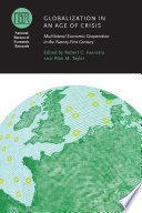 Globalization in an age of crisis : multilateral economic cooperation in the twenty-first century /