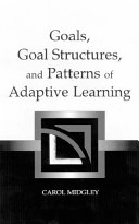 Goals, goal structures, and patterns of adaptive learning /
