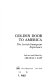 Golden door to America : the Jewish immigrant experience / selected and edited by Abraham J. Karp.
