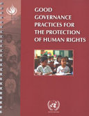 Good governance practices for the protection of human rights / Office of the United Nations High Commissioner for Human Rights.