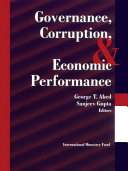 Governance, corruption & economic performance / George T. Abed, Sanjeev Gupta, editors.