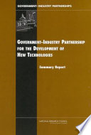 Government-industry partnerships for the development of new technologies : summary report /