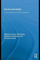 Governmentality current issues and future challenges / edited by Ulrich Brockling, Susanne Krasmann and Thomas Lemke.