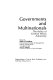 Governments and multinationals : the policy of control versus autonomy / edited by Walter H. Goldberg in cooperation with Anant R. Negandhi.