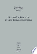 Grammatical borrowing in cross-linguistic perspective /