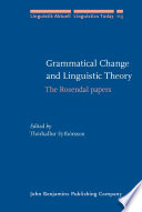 Grammatical change and linguistic theory : the Rosendal papers /