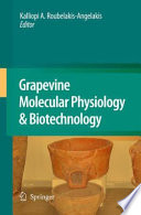 Grapevine molecular physiology & biotechnology /