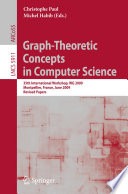 Graph-theoretic concepts in computer science : 35th international workshop, WG 2009, Montpellier, France, June 24-26, 2009 : revised papers / Christophe Paul, Michel Habib (eds.).